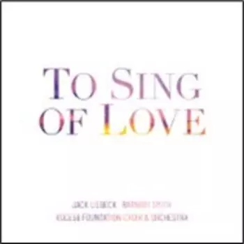 To Sing Of Love