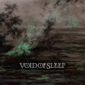 Album Void Of Sleep: Abyss Into Which We All Have To Stare