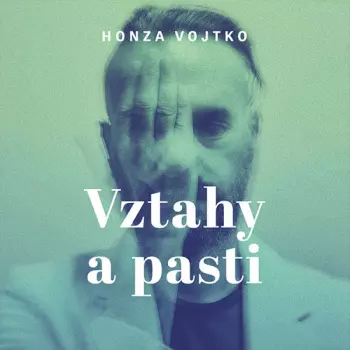 Vojtko: Vztahy A Pasti