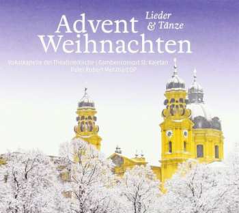CD Vokalkapelle der Theatinerkirche: Advent & Weihnachten. Lieder & Tänze