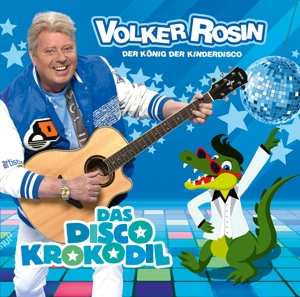 CD Volker Rosin: Das Disco Krokodil