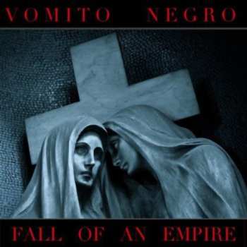 CD Vomito Negro: Fall Of An Empire