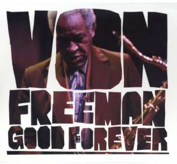 Album Von Freeman: Good Forever