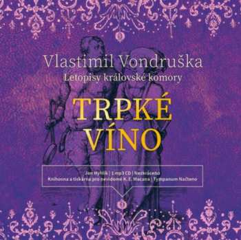 CD Hyhlík Jan: Vondruška: Trpké víno - Letopisy král