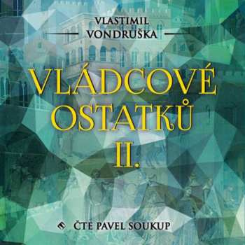 CD Pavel Soukup: Vondruška: Vládcové ostatků II.