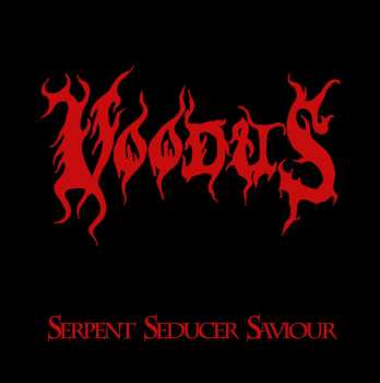 Album Voodus: Serpent Seducer Saviour
