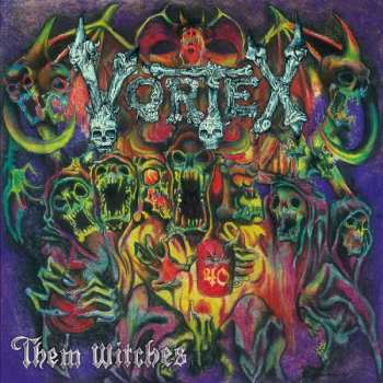 LP Vortex: Them Witches