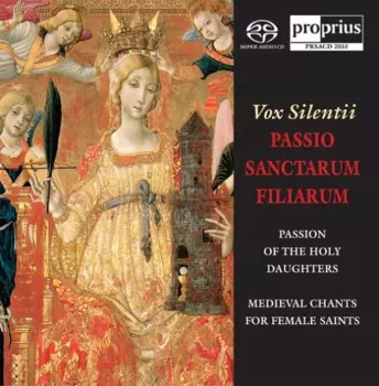 Passio Sanctarum Fillarum: Medieval Chants For