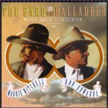 The Bard And The Balladeer: Live From Cowtown