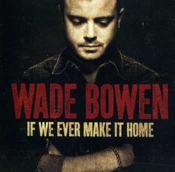 Album Wade Bowen: Live At Billy Bob's Texas