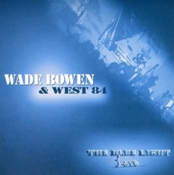 Album Wade Bowen: The Blue Light Live