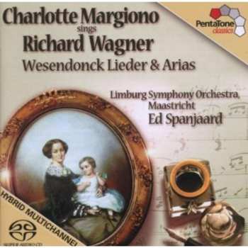 SACD Richard Wagner: Charlotte Margiono Sings Richard Wagner