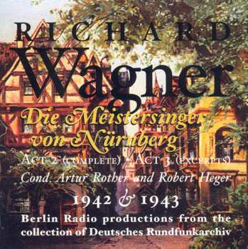 Album Wagner / Kempf / Hann / Nissen / Noort / Heger: Die Meistersinger: Act 2 Compl Act 3 Excerpts