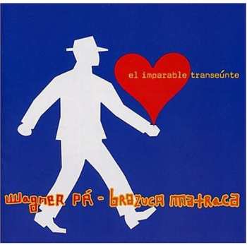 Album Wagner Pá: El Imparable Transeunte