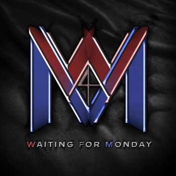 CD Waiting For Monday: Waiting For Monday