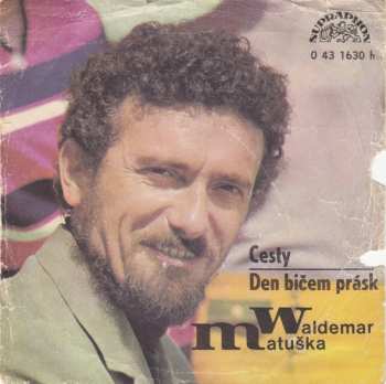 SP Waldemar Matuška: Cesty / Den Bičem Prásk