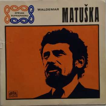 Album Waldemar Matuška: Co Je Žito / In Vino Veritas