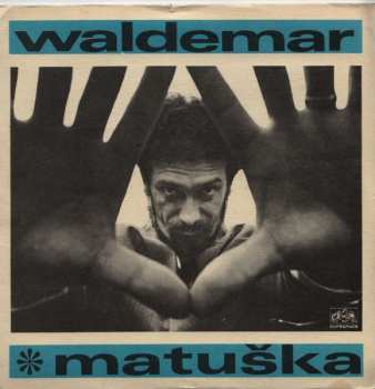 Album Waldemar Matuška: Má Malá Zem / Mám Čekat?