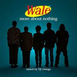 2LP Wale: More About Nothing