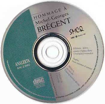 CD Ensemble De La Société De musique Contemporaine Du Québec: Hommage A Michel-Georges Brégent 1948 - 1993