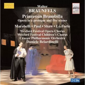 Prinzessin Brambilla: Opera In A Prologue And Five Scenes