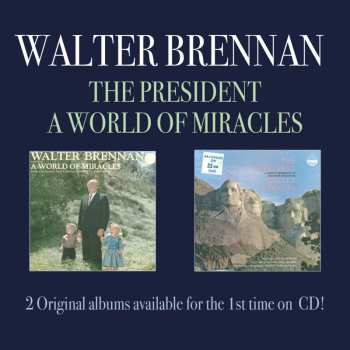 Album Walter Brennan: A World Of Miracles/The President