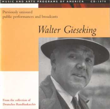 4CD/Set di cofanetti Walter Gieseking: Konzertmitschnitte U. Rundfunkaufnahmen / Public Performances And Broadcasts (From The Collection Of Deutsches Rundfunkarchiv)