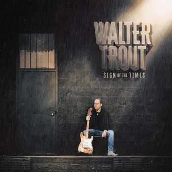 CD Walter Trout: Sign Of The Times