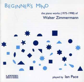 2CD Ian Pace: Beginner's Mind