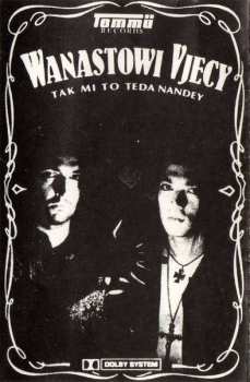 MC Wanastowi Vjecy: Tak Mi To Teda Nandey