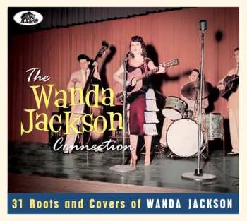 CD Wanda Jackson Connection: 31 Roots & Covers / Var: Wanda Jackson Connection: 31 Roots & Covers / Var