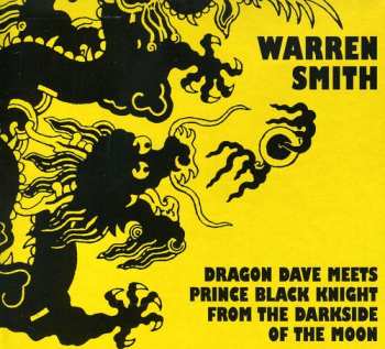 Album Warren Smith: Dragon Dave Meets Prince Black Knight From The Darkside Of The Moon