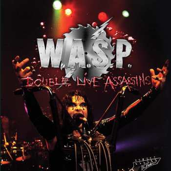 2CD W.A.S.P.: Double Live Assassins