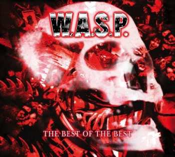 CD W.A.S.P.: The Best Of The Best 1984-2000