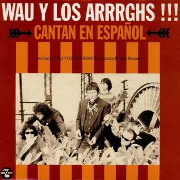 Album Wau Y Los Arrrghs!!!: Cantan En Español