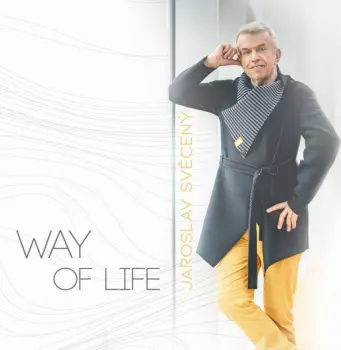 Jaroslav Svěcený: Way of Life