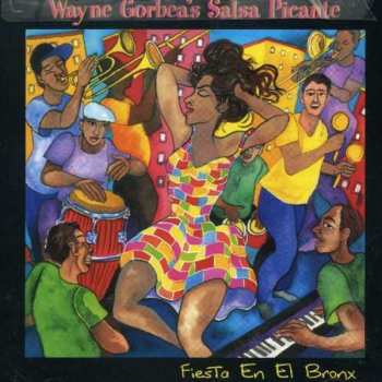 Album Wayne Gorbea's Salsa Picante: Fiesta En El Bronx 