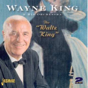 Album Wayne King And His Orchestra: The Waltz King