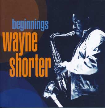 Album Wayne Shorter: Beginnings