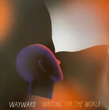 Waiting For The World
