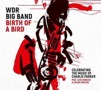 CD WDR Big Band Köln: Birth Of A Bird