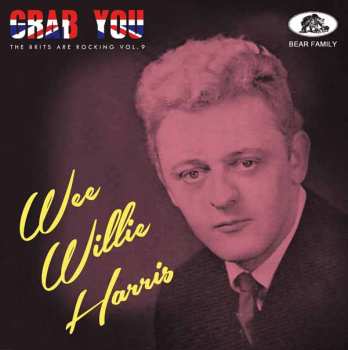 Album Wee Willie Harris: Grab You! - The Brits Are Rocking Vol. 9