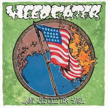 LP Weedeater: And Justice For Y’all LTD