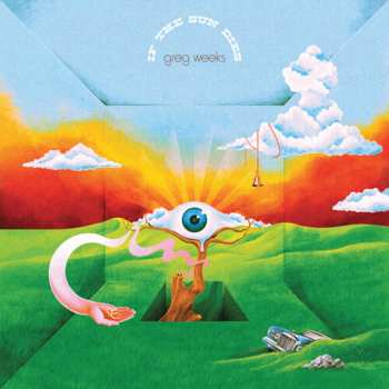 Album Weeks,greg: If The Sun Dies