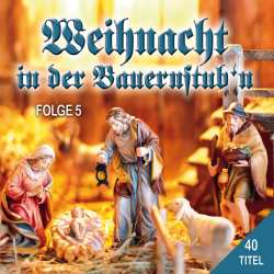 2CD Weihnachtsplatten: Weihnacht In Der Bauernstub'n Folge 5