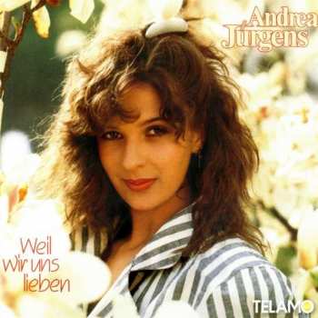CD Andrea Jürgens: Weil Wir Uns Lieben