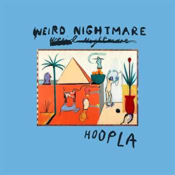 Album Weird Nightmare: Hoopla