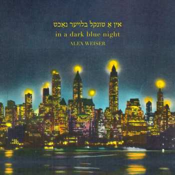 Album Weiser / Rosen / Dionne: In A Dark Blue Night