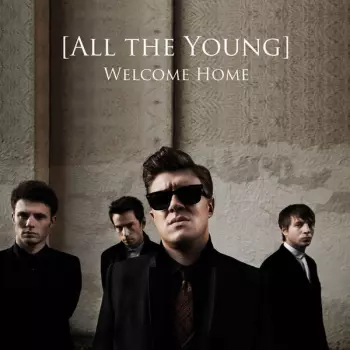 All The Young: Welcome Home