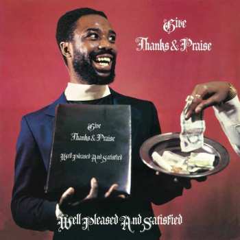 Album Well Pleased And Satisfied: Give Thanks & Praise